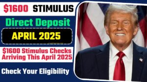 Home 20 $1600 Payment Approved Stimulus Check, Know April 2025 Eligibility